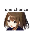 全て同じセリフのスタンプ【one chance】（個別スタンプ：3）