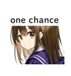 全て同じセリフのスタンプ【one chance】（個別スタンプ：7）