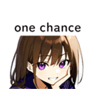 全て同じセリフのスタンプ【one chance】（個別スタンプ：9）