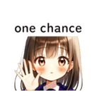 全て同じセリフのスタンプ【one chance】（個別スタンプ：11）