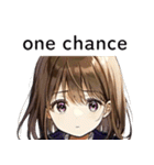 全て同じセリフのスタンプ【one chance】（個別スタンプ：25）