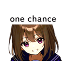 全て同じセリフのスタンプ【one chance】（個別スタンプ：32）